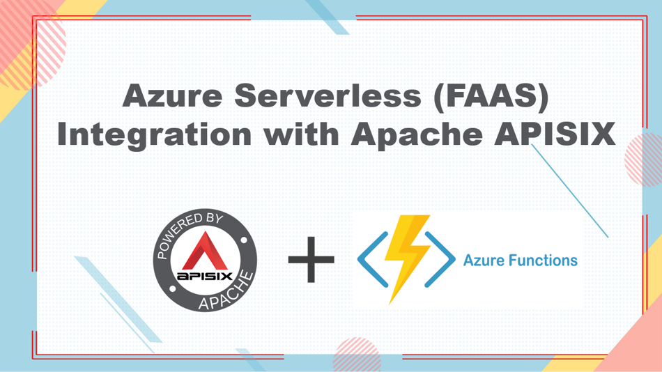 azure-functions 插件发布，Apache APISIX 支持 Azure Functions 集成