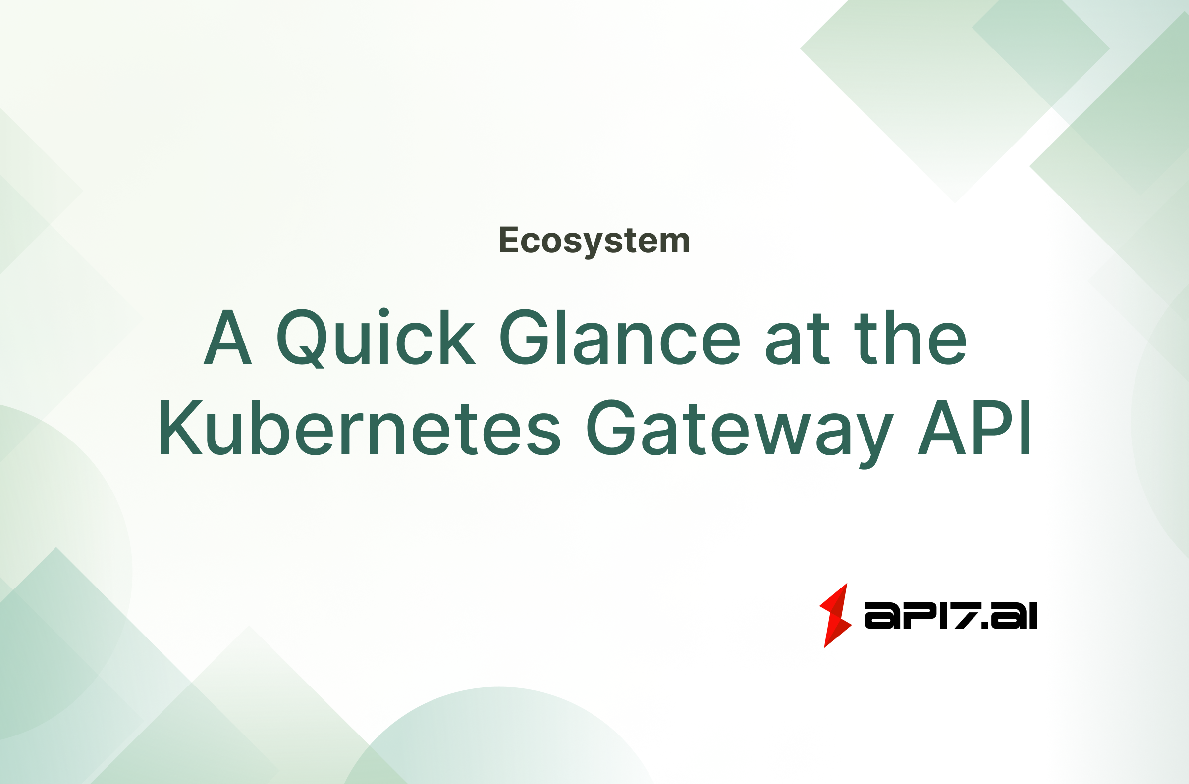 A Quick Glance at the Kubernetes Gateway API