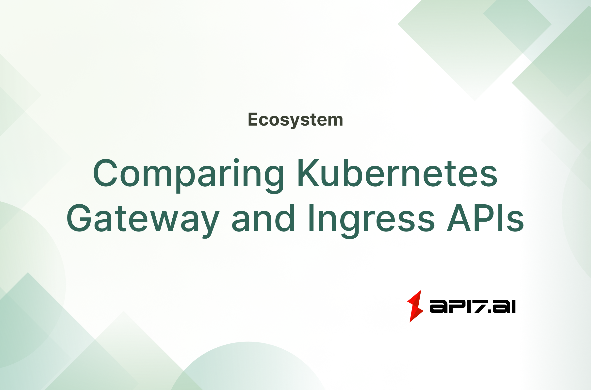 Comparing Kubernetes Gateway and Ingress APIs