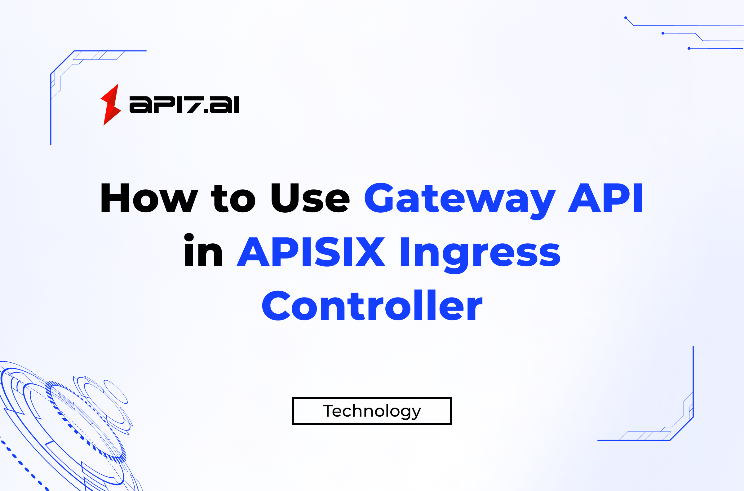 How to Use Gateway API in APISIX Ingress Controller