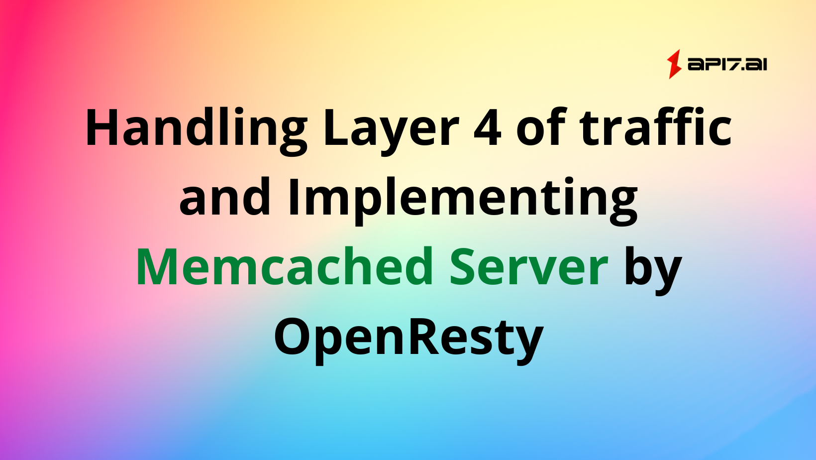 Handling Layer 4 of traffic and Implementing Memcached Server by OpenResty