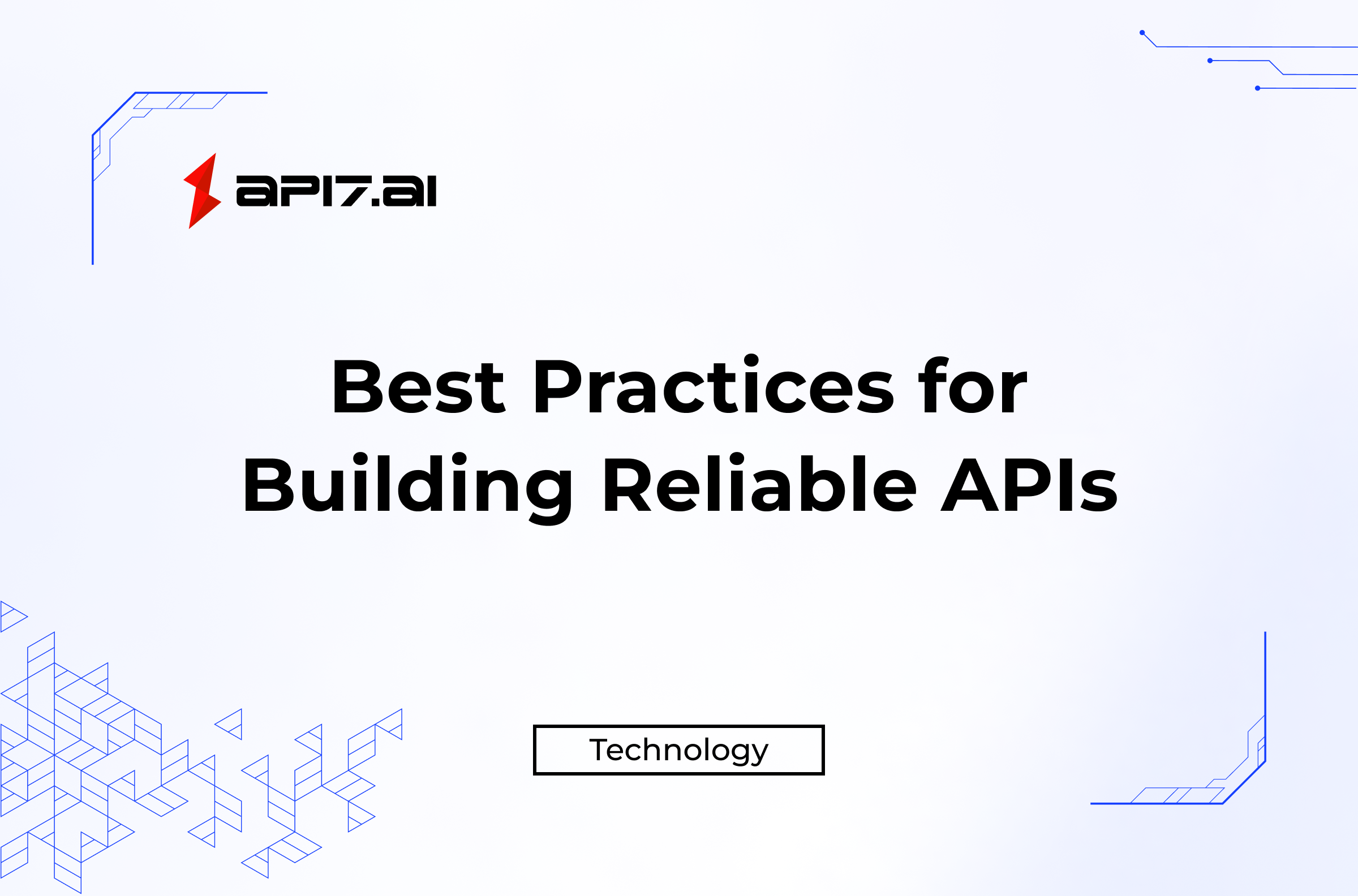 Best Practices for Building Reliable APIs