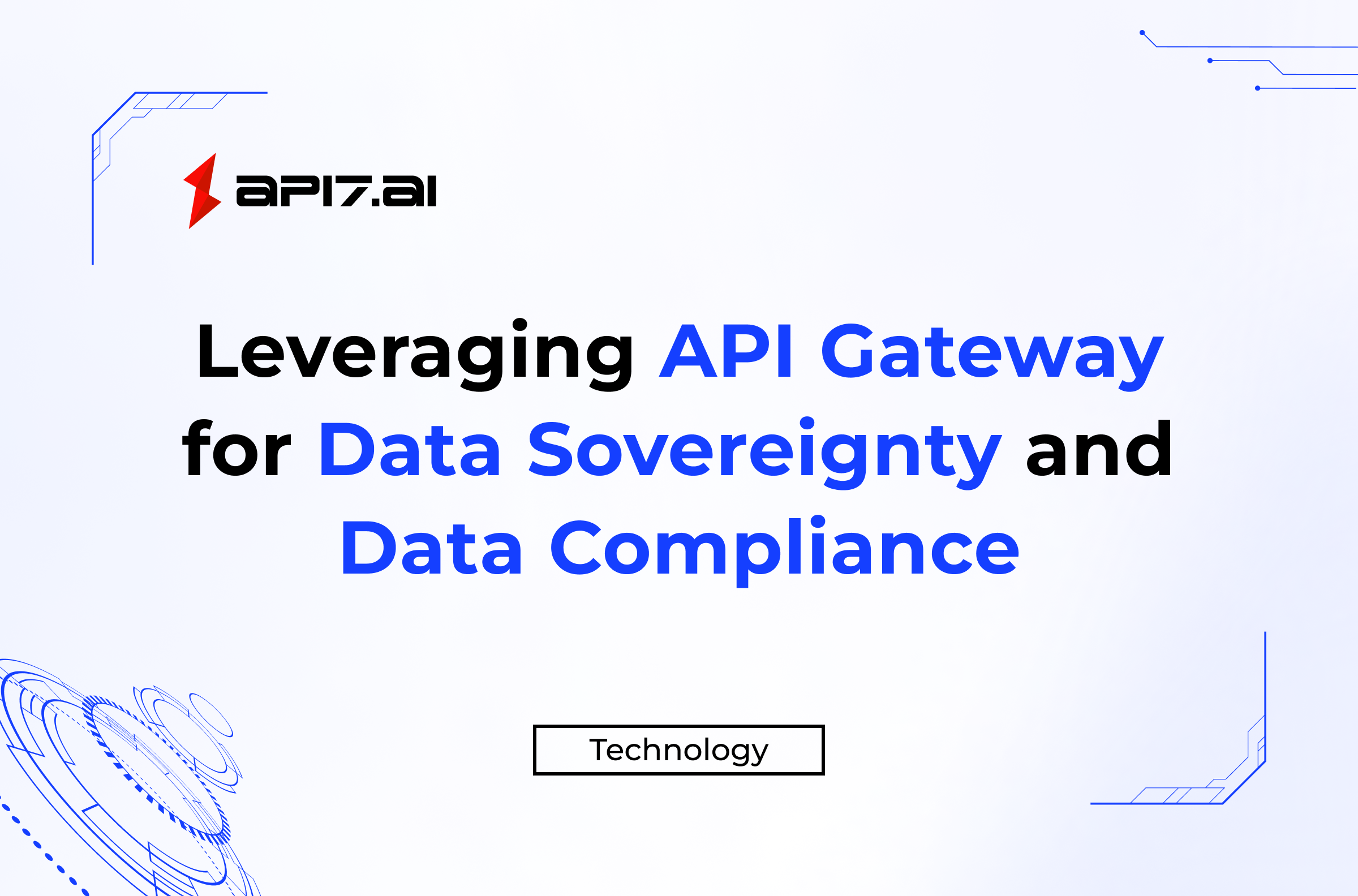 Leveraging API Gateway for Data Sovereignty and Data Compliance