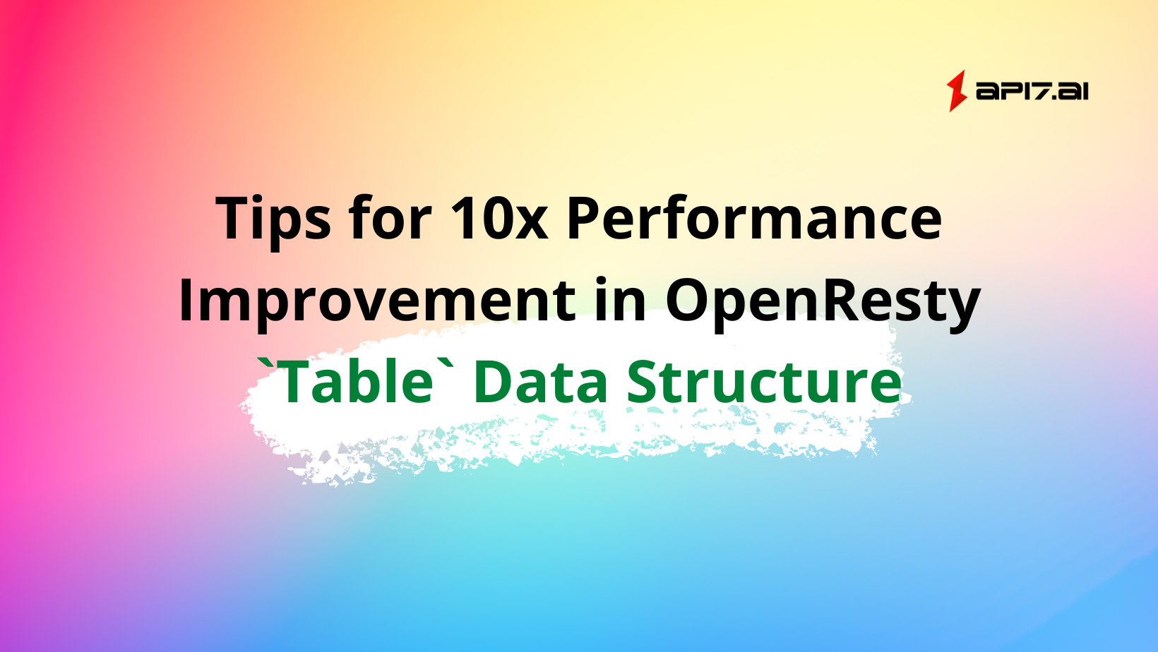 Tips for 10x Performance Improvement in OpenResty: `Table` Data Structure