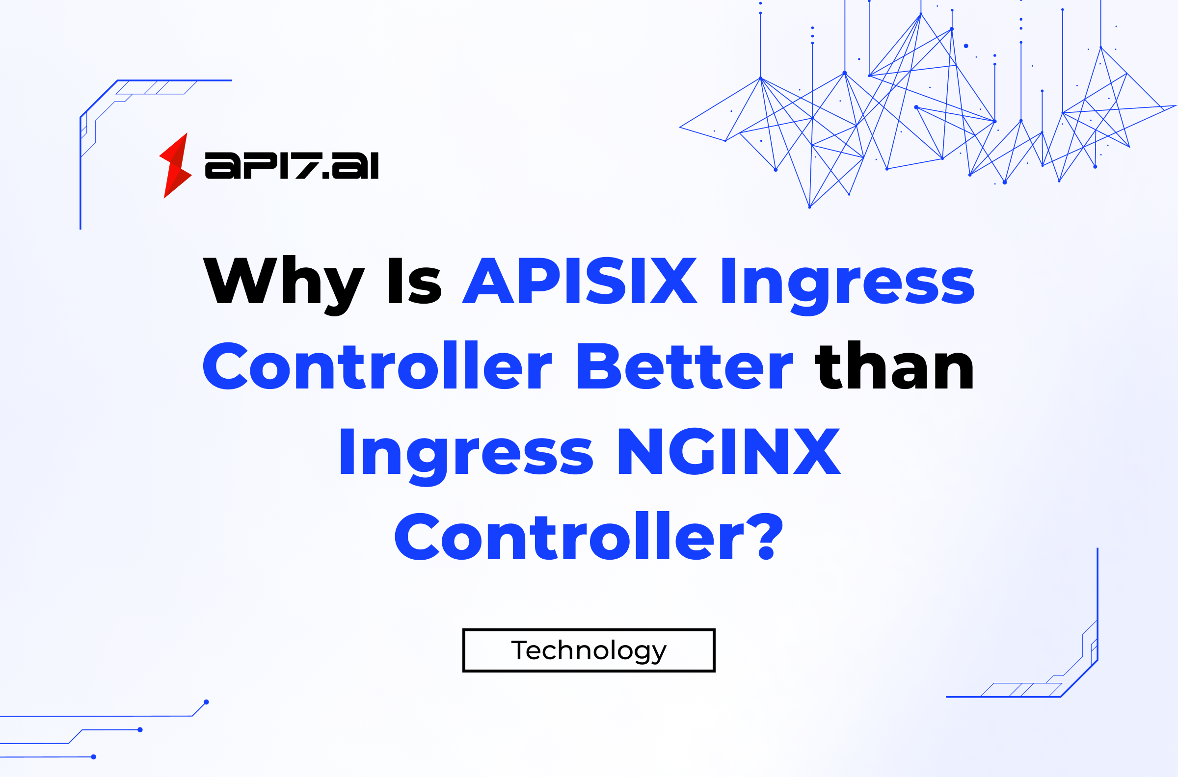 Why Is APISIX Ingress Controller Better than NGINX Ingress Controller?