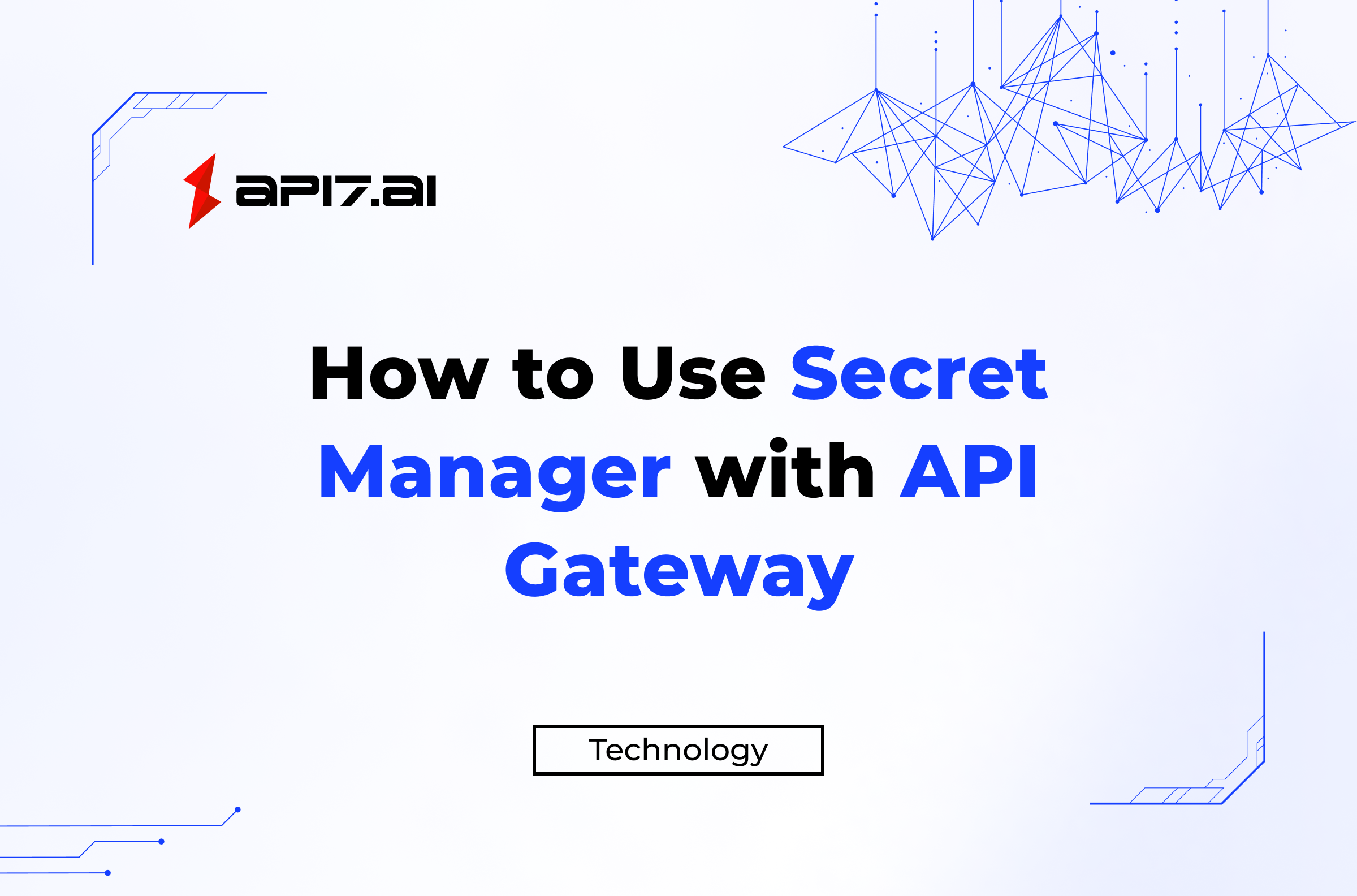 How to Use Secret Manager with API Gateway