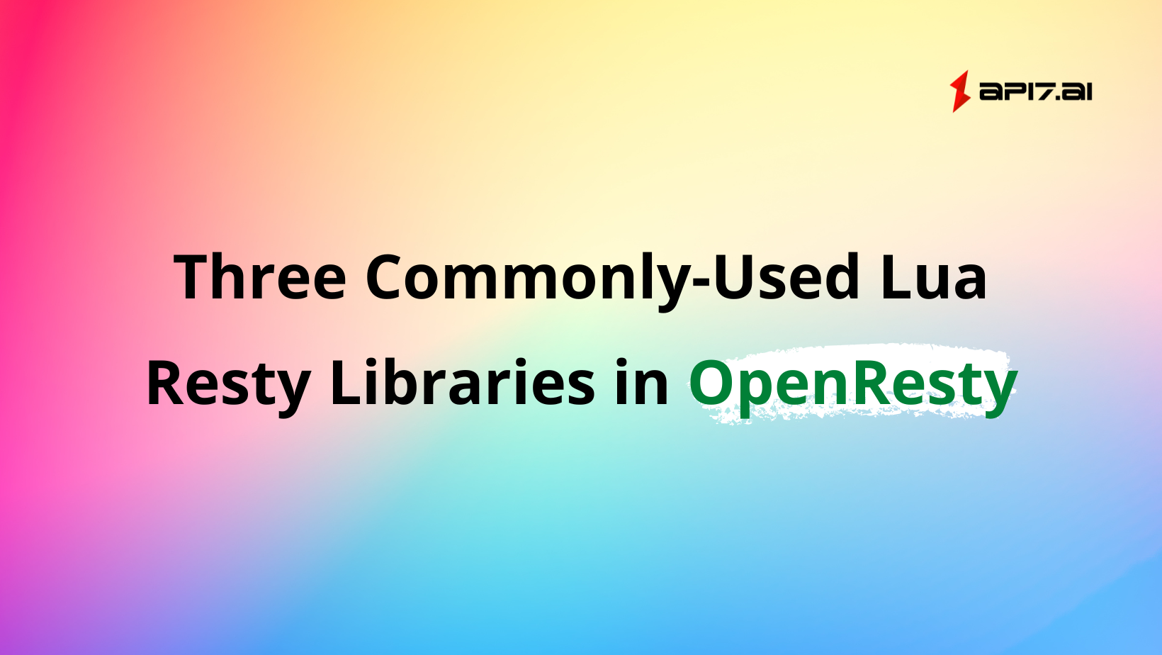 Three Commonly-Used Lua Resty Libraries in OpenResty