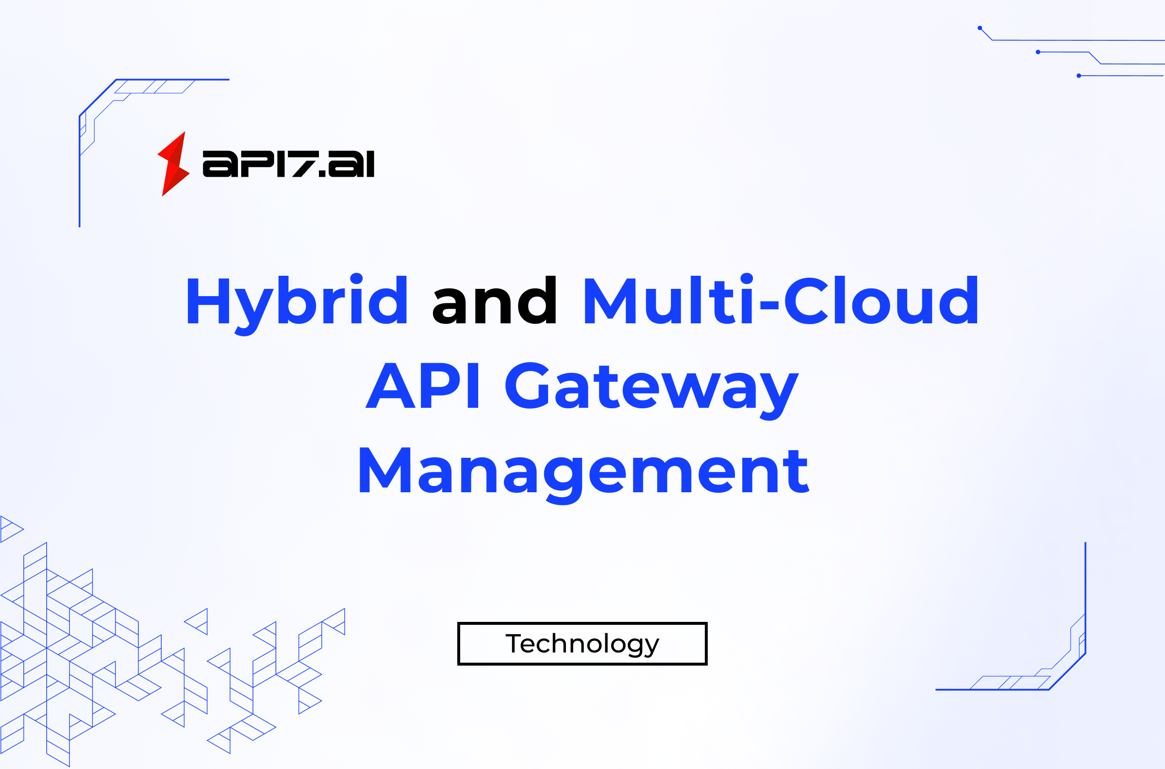 Hybrid and Multi-Cloud API Management: Challenges and Choices