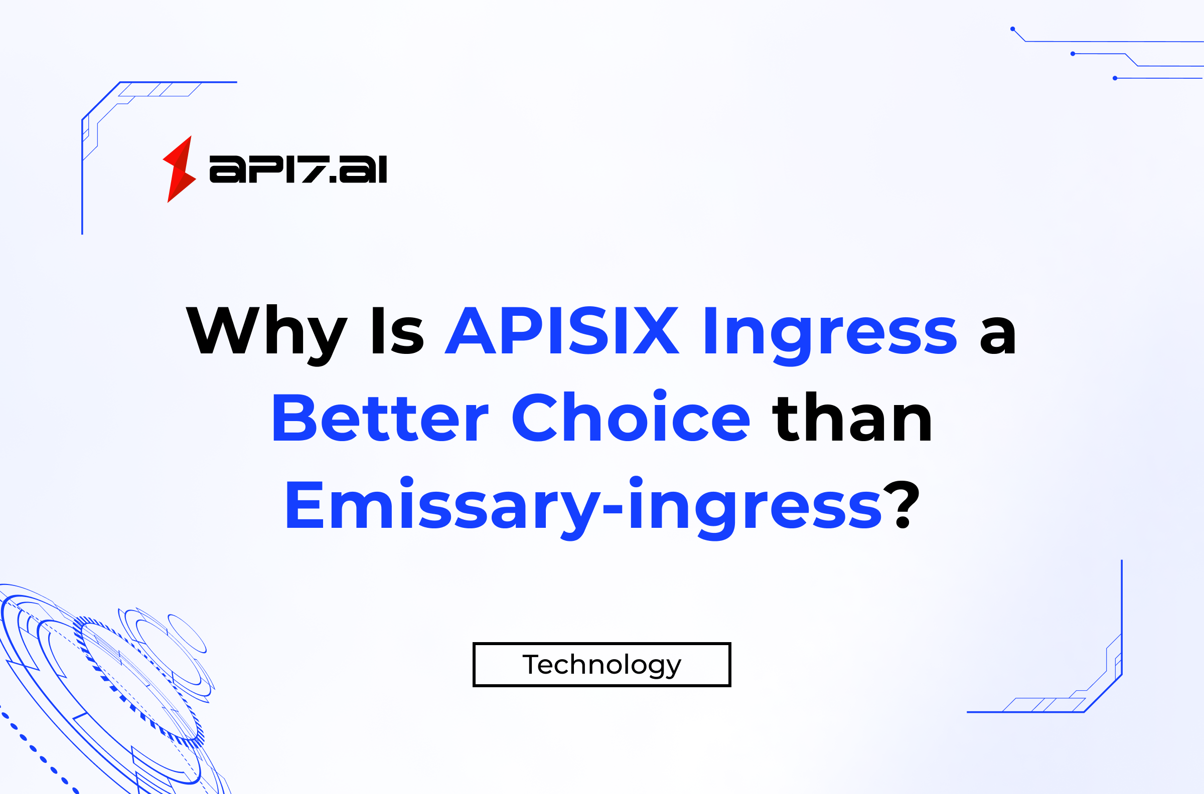 Why Is APISIX Ingress a Better Choice than Emissary-ingress?