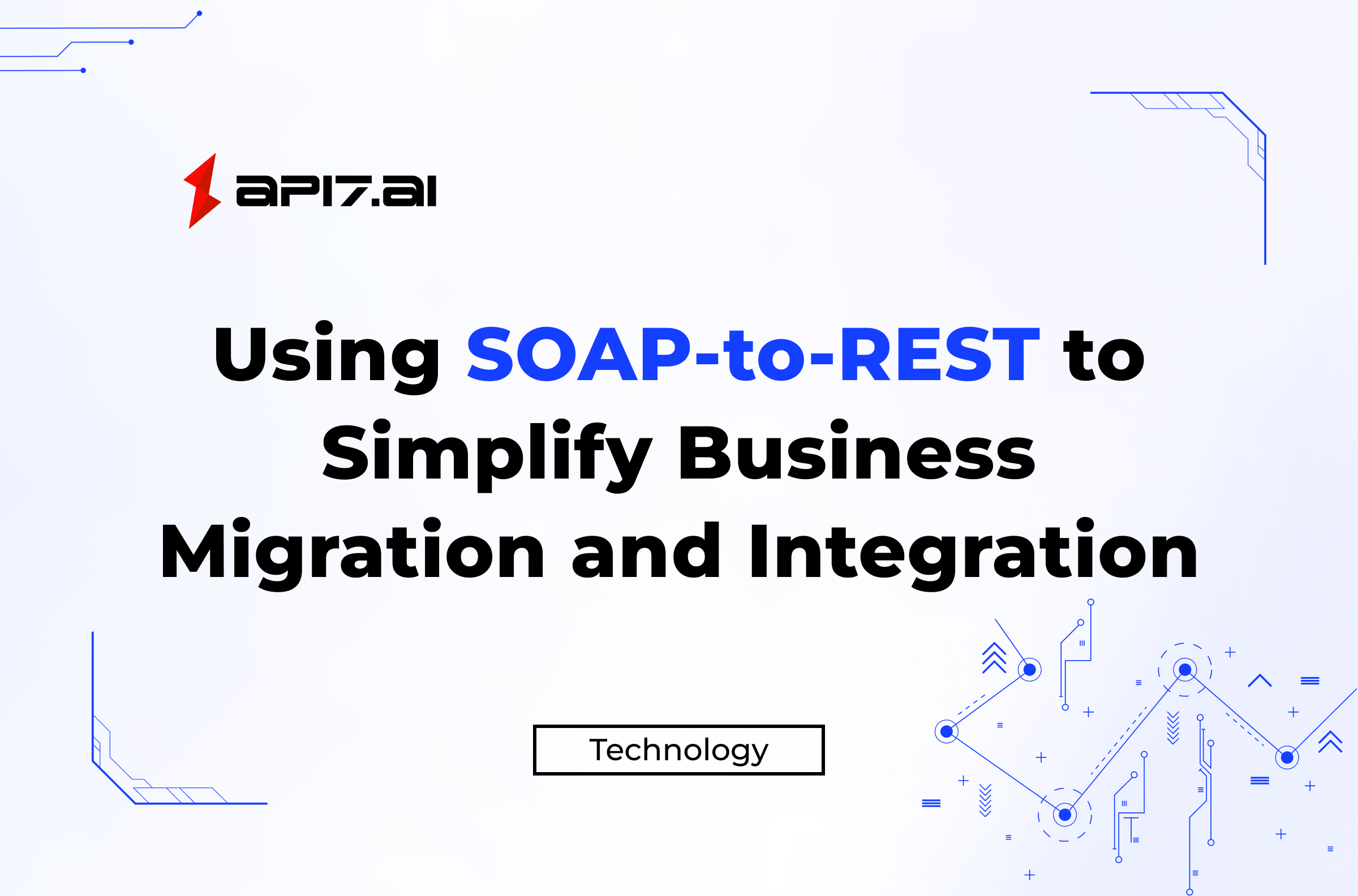 Using SOAP-to-REST to Simplify Migration and Integration