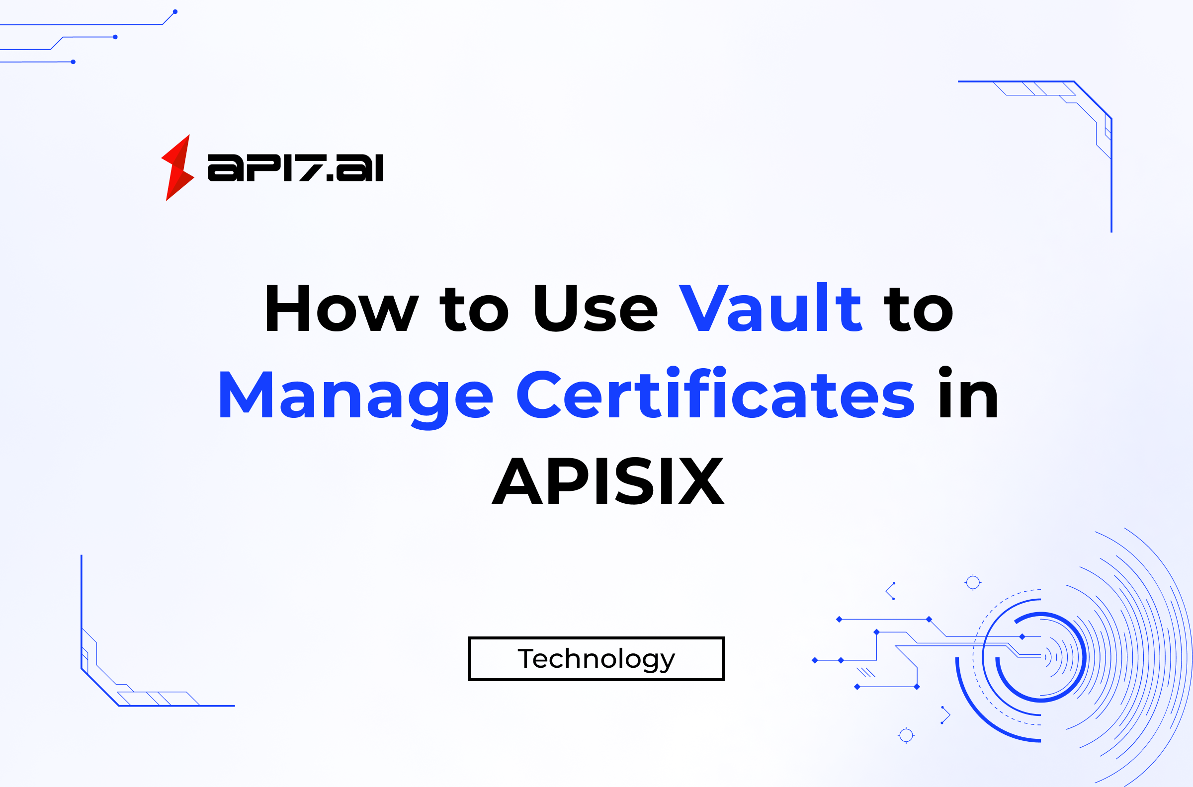 How to Use Vault to Manage Certificates in APISIX