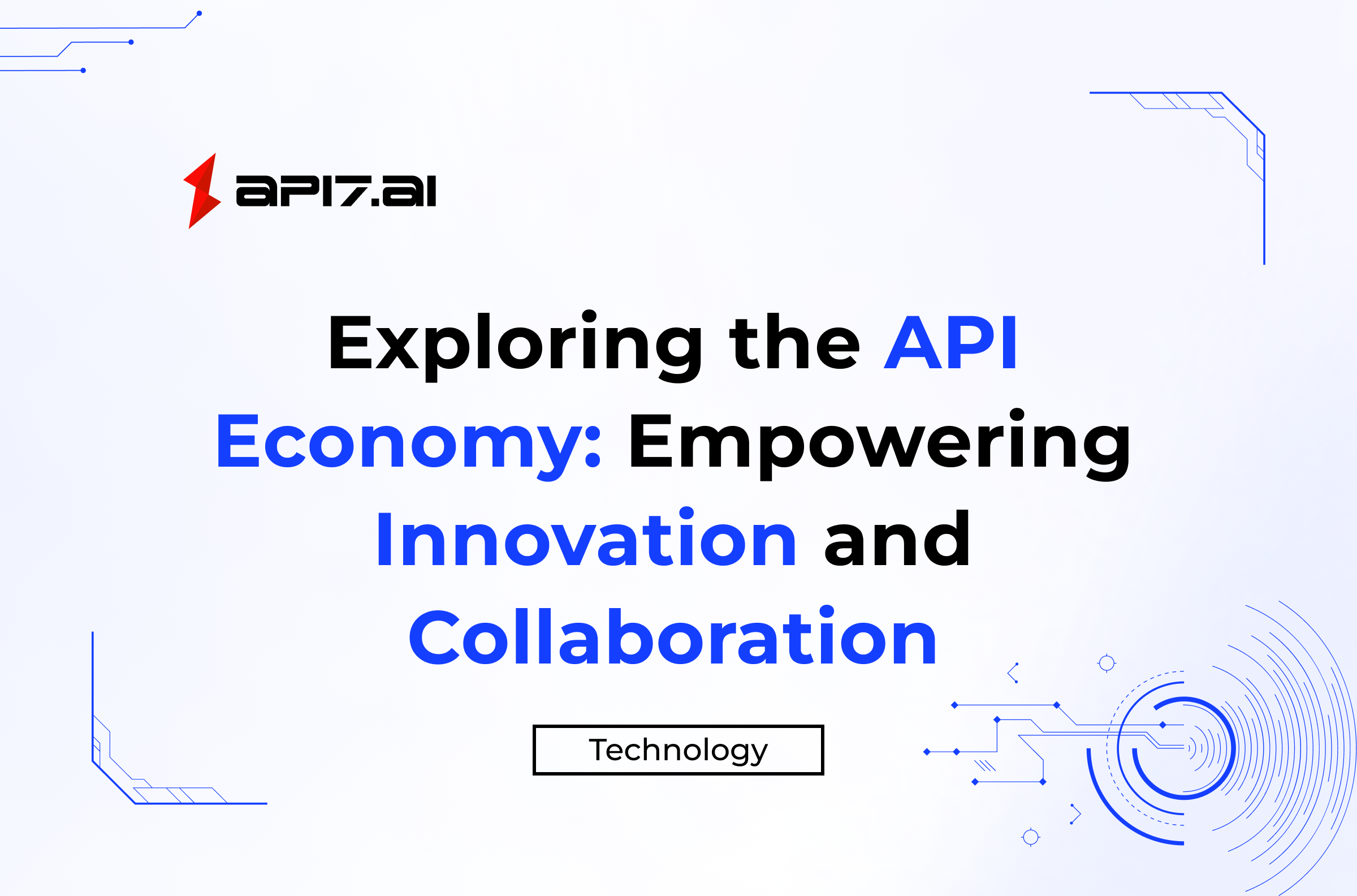 Exploring API Economy: Empowering Innovation and Collaboration