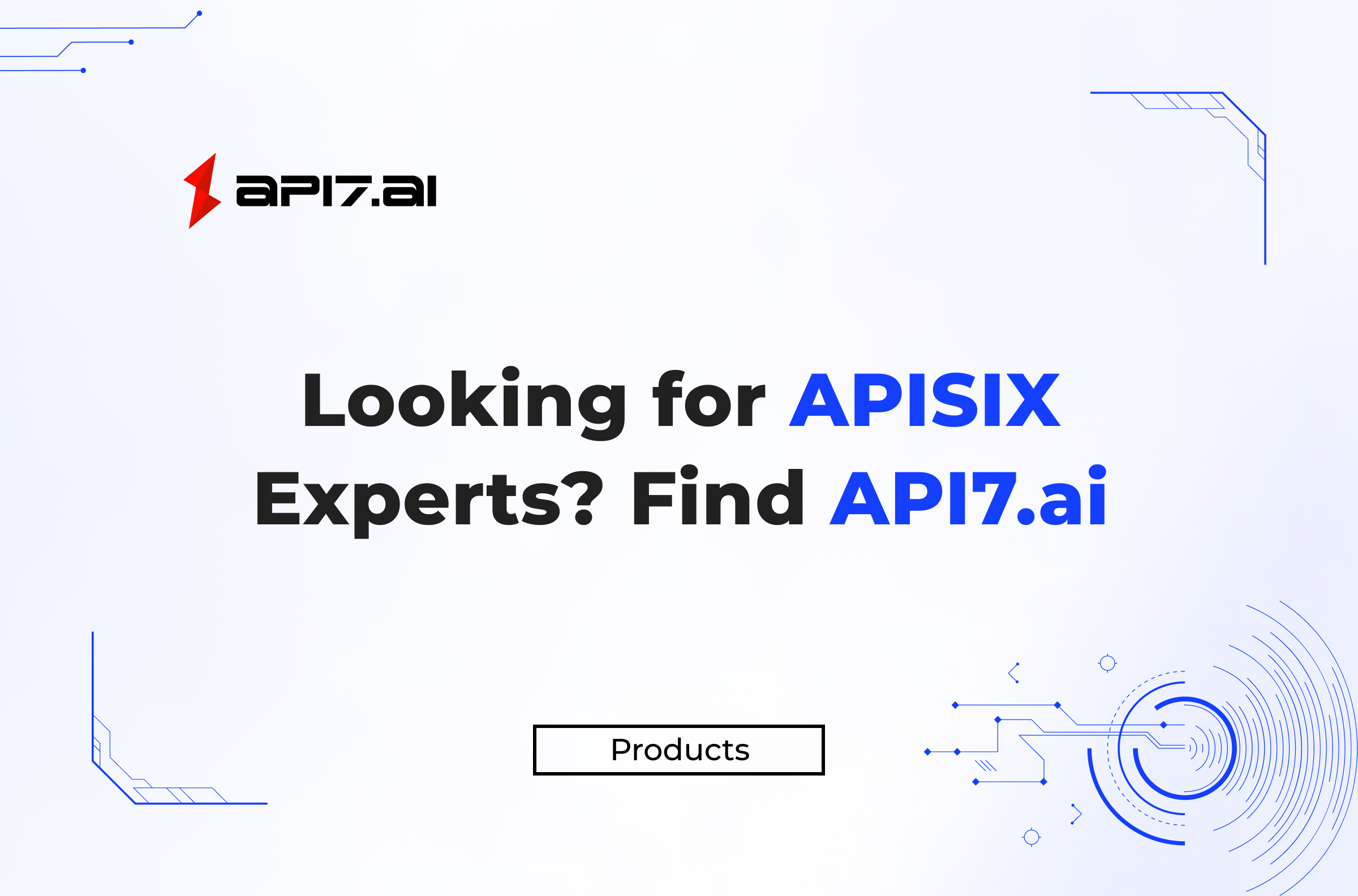 Looking for APISIX Experts? Find API7.ai