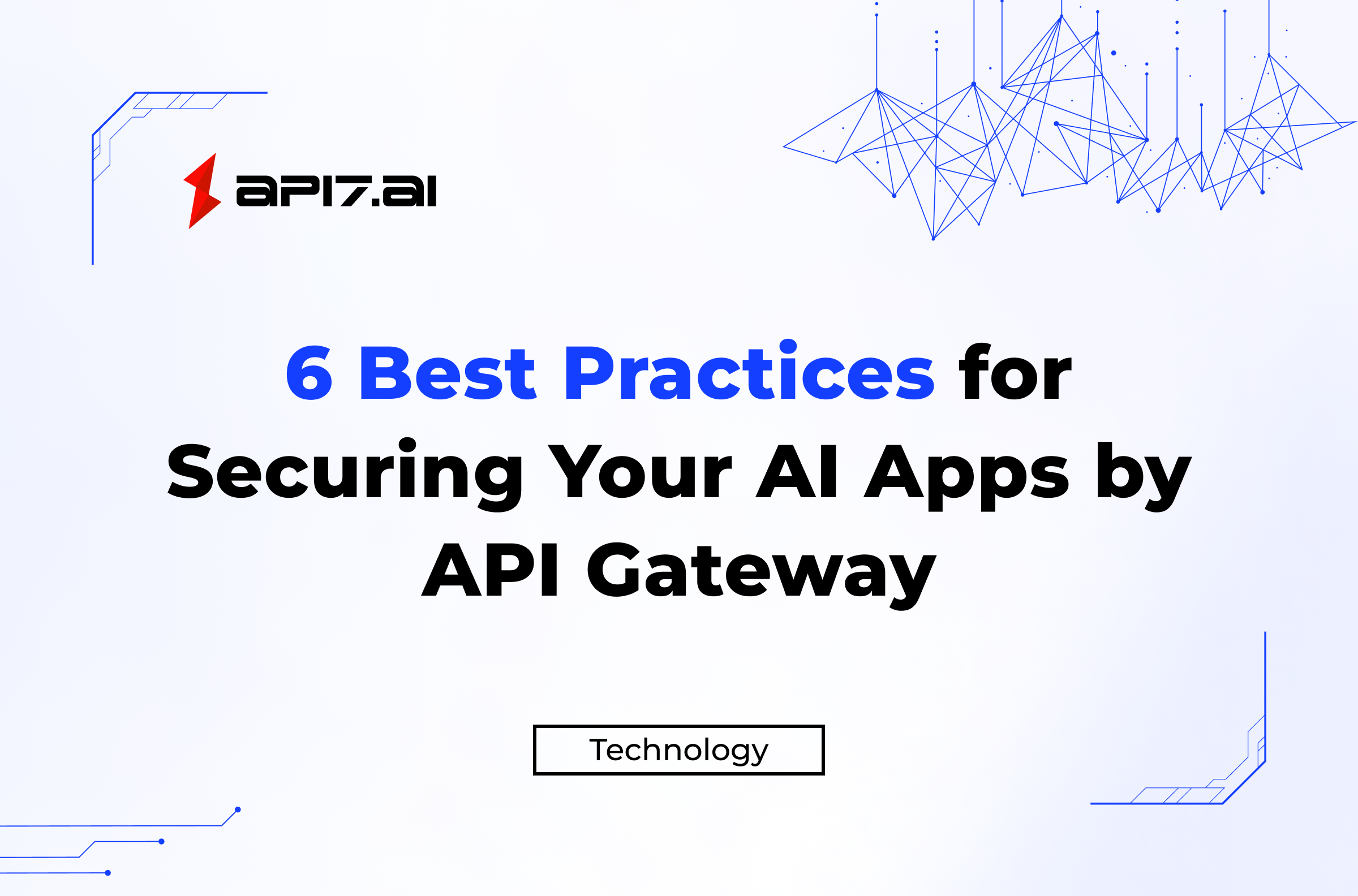 6 Best Practices for Securing Your AI Apps by API Gateway
