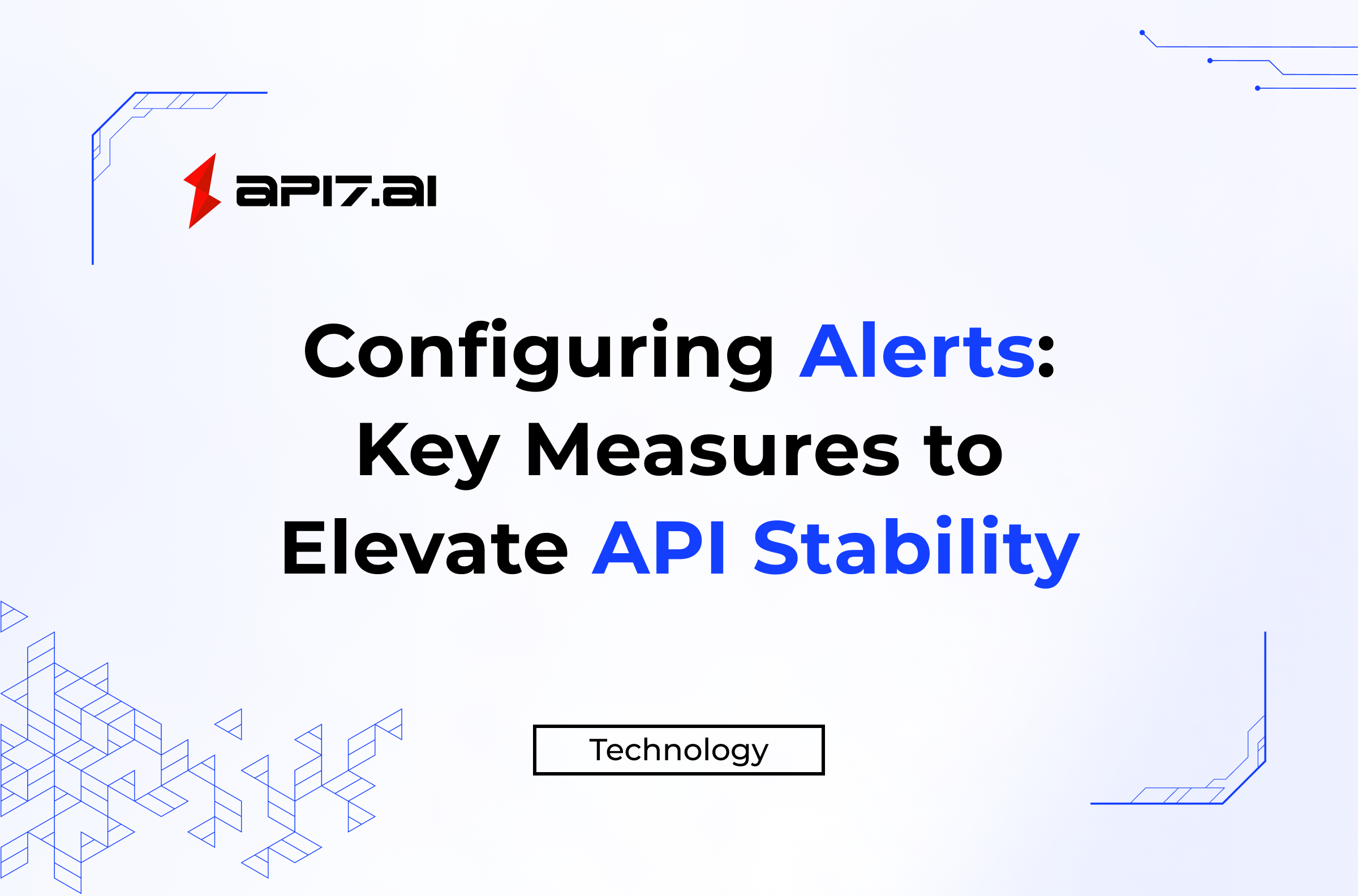 Configuring Alerts: Key Measures to Elevate API Stability