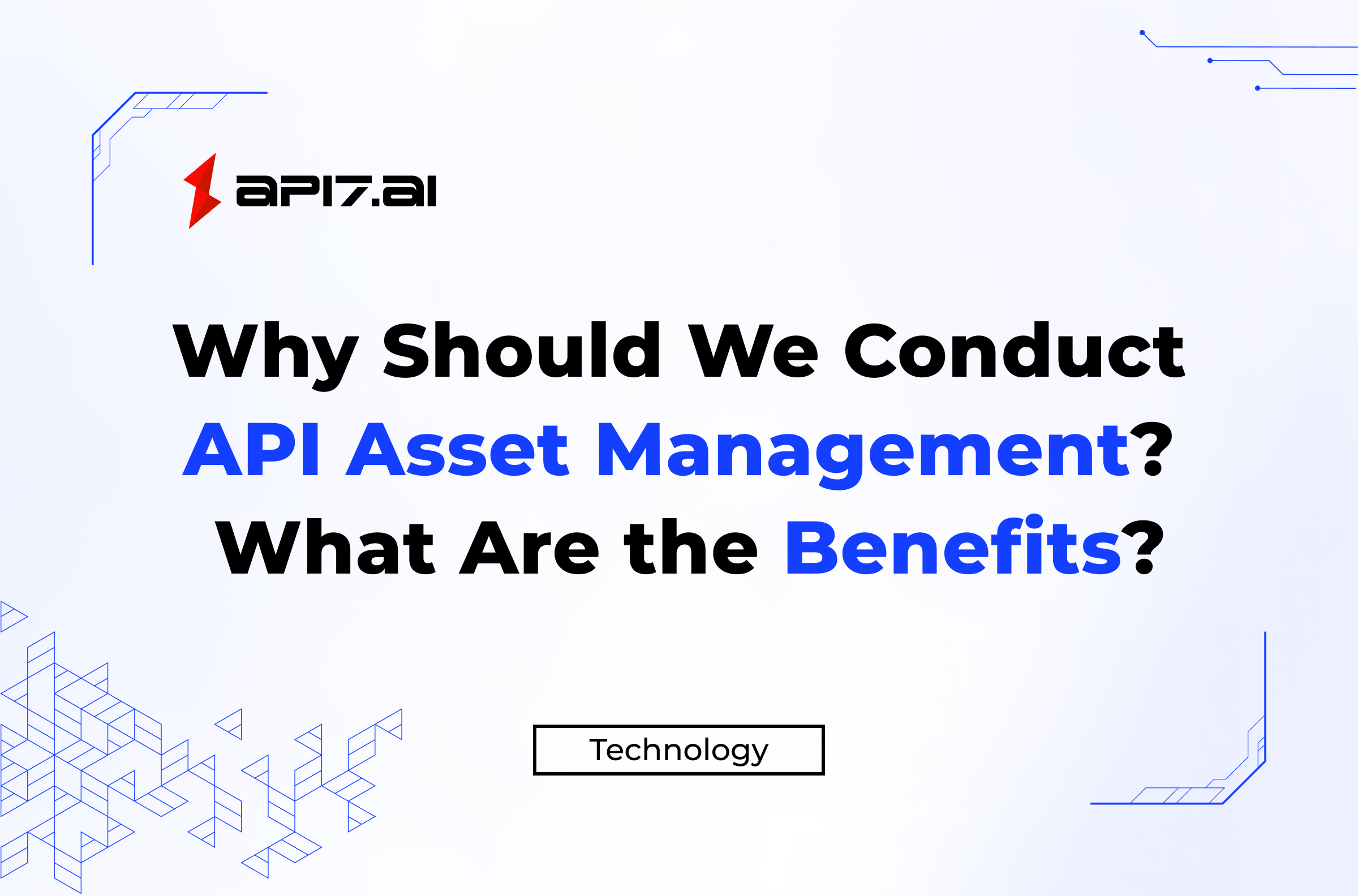 Why Should We Conduct API Asset Management? What Are the Benefits?