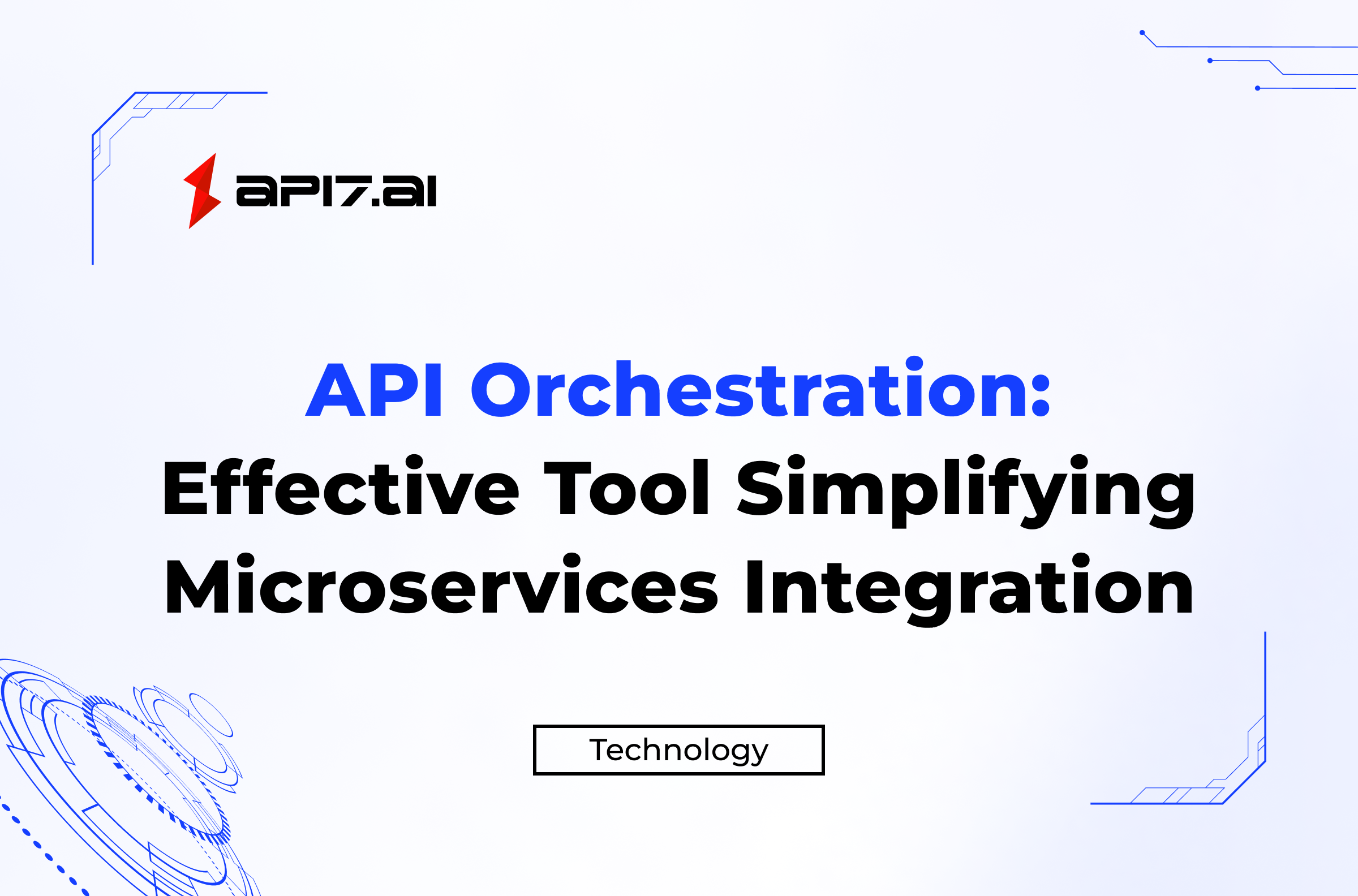 API Orchestration: An Effective Tool Simplifying Microservices Integration