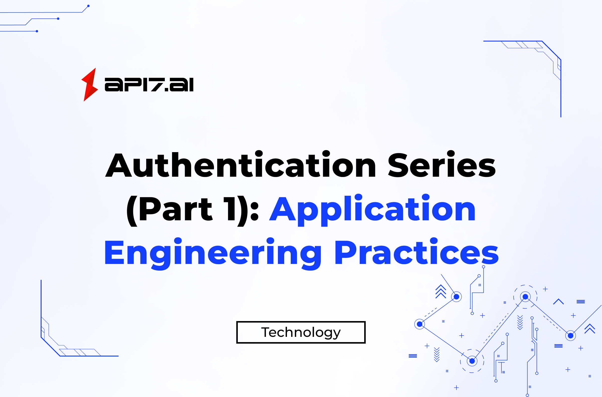Authentication Series (Part 1): Application Engineering Practices