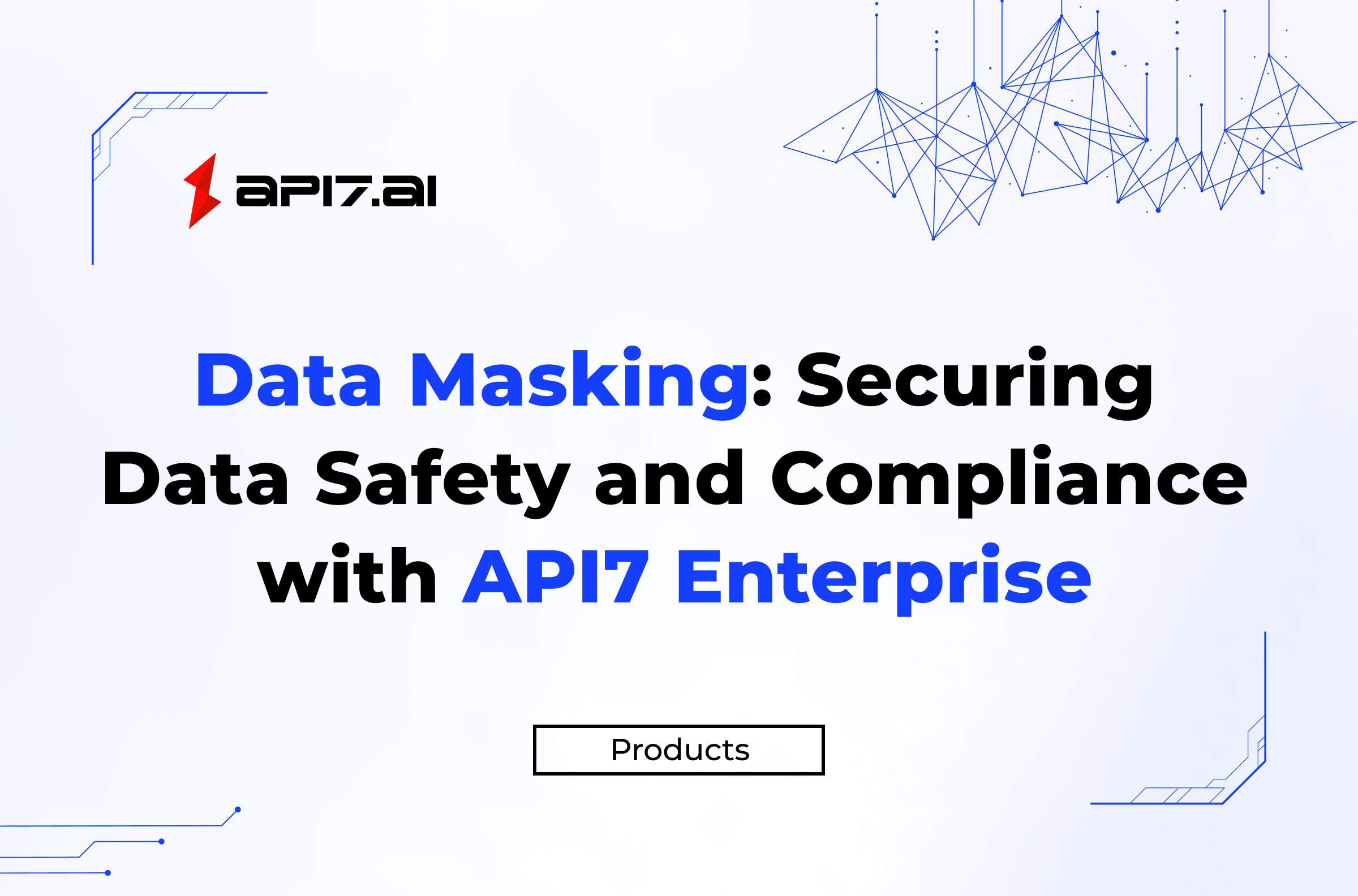 Data Masking: Securing Data Safety and Compliance with API7 Enterprise