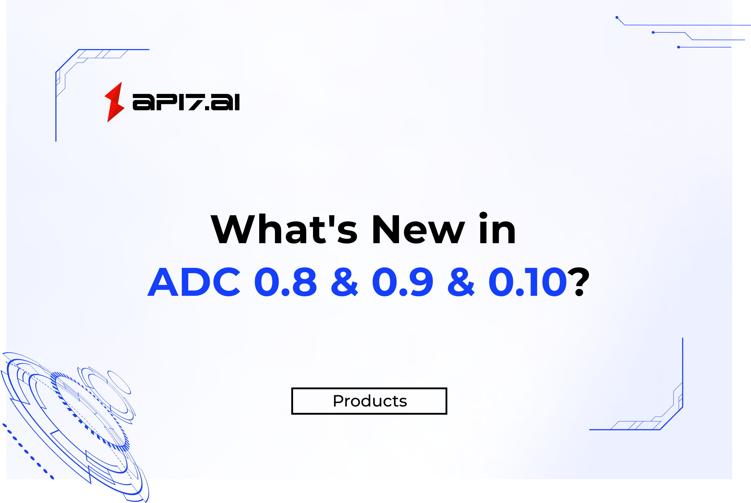 What's New in ADC 0.8 & 0.9 & 0.10?