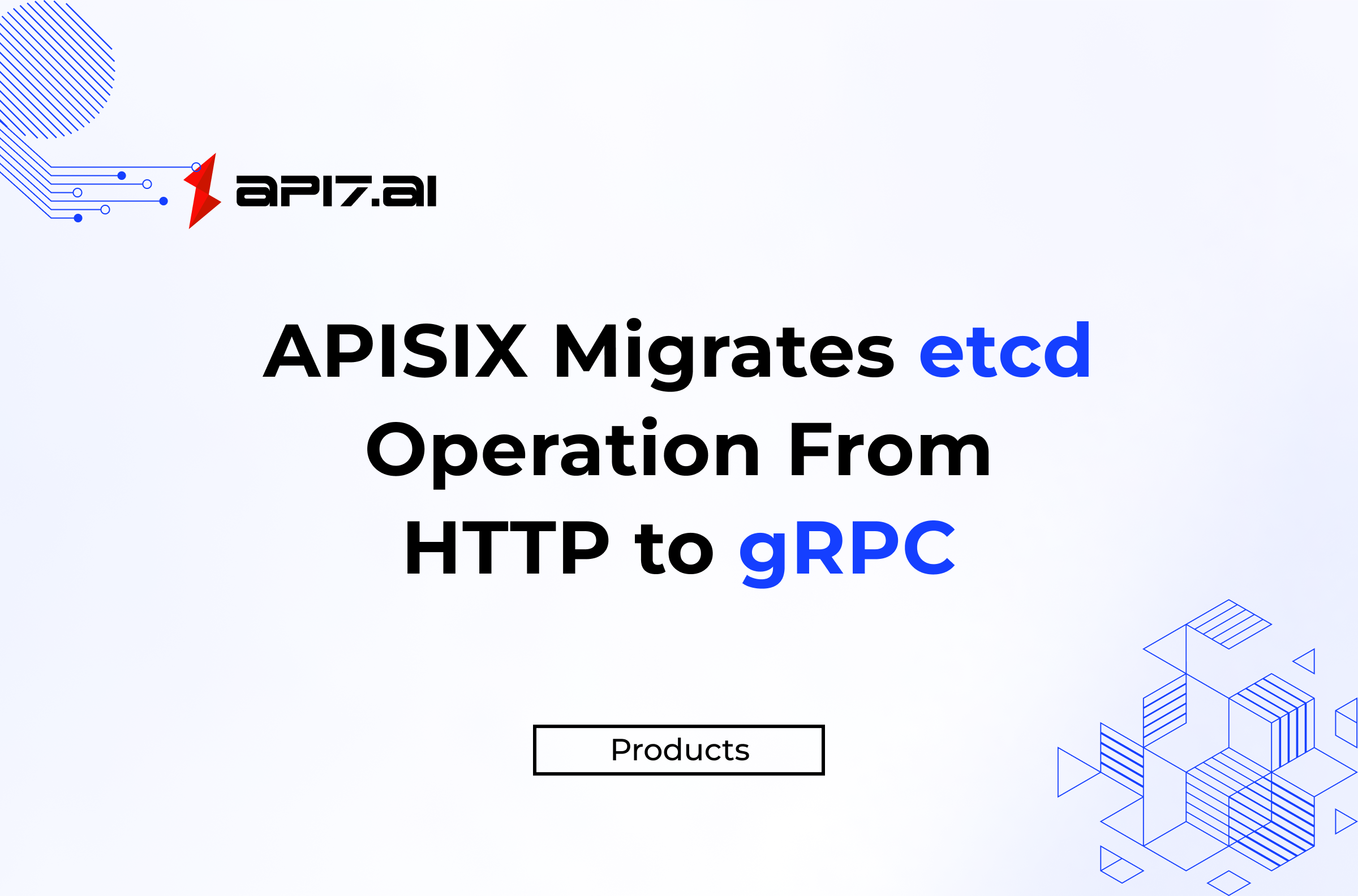 APISIX: Migrate etcd Operation From HTTP to gRPC