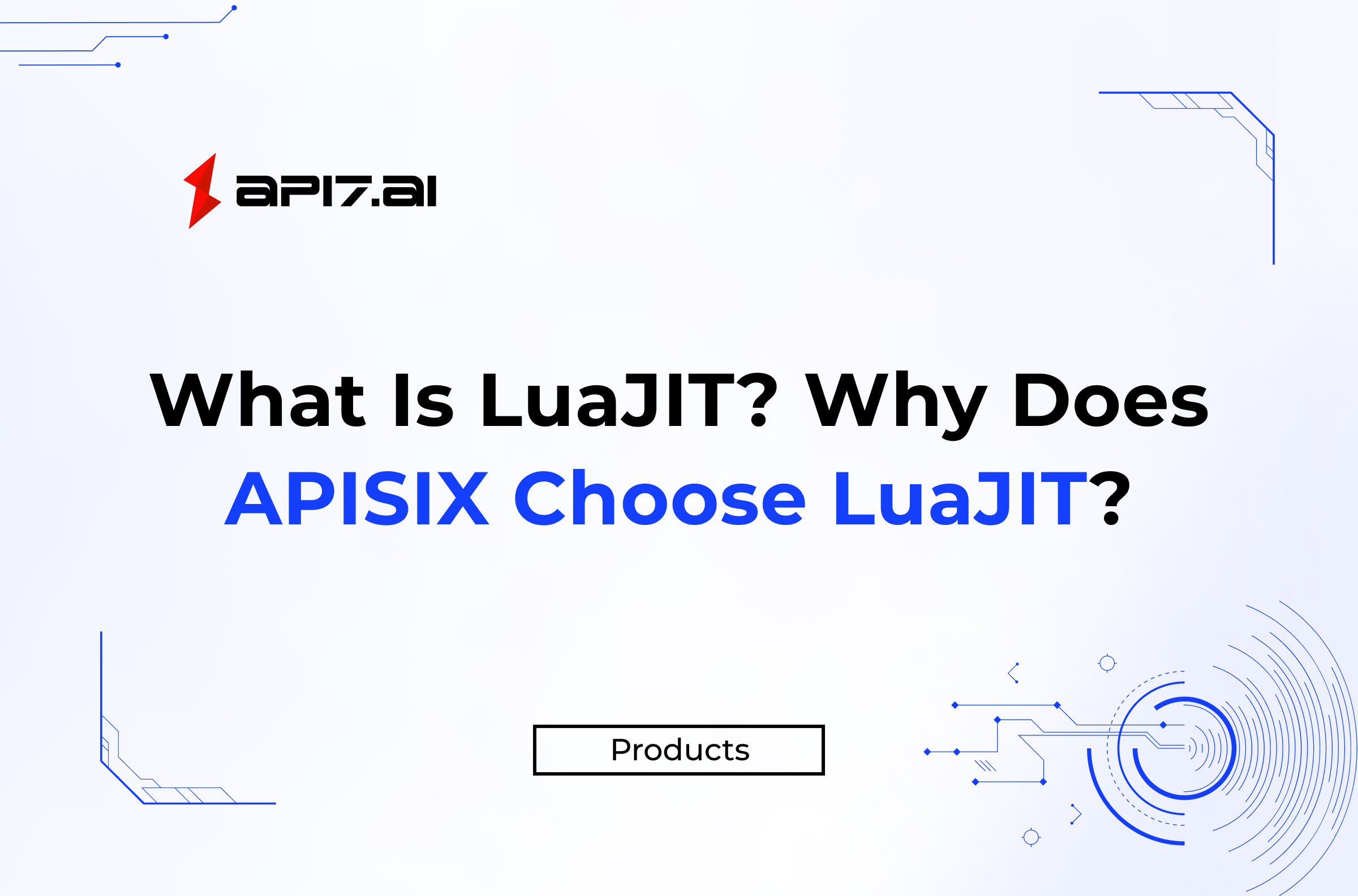 What Is LuaJIT? Why Does APISIX Choose LuaJIT?