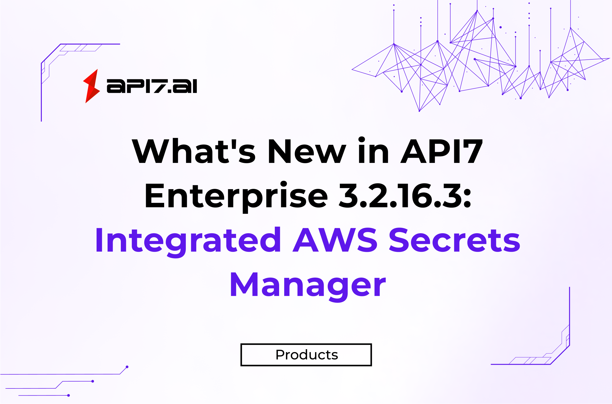 API7 Enterprise v3.2.16.3 Integrates with AWS Secrets Manager