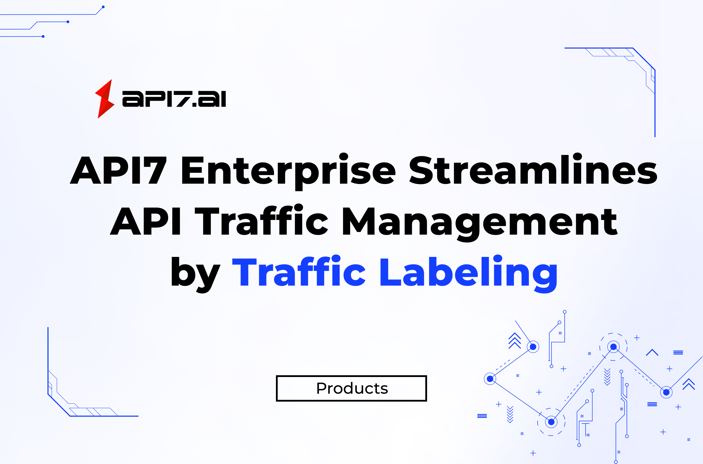 API7 Enterprise Streamlines API Traffic Management by Traffic Labeling